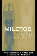 Miletos : a history / Alan M. Greaves.