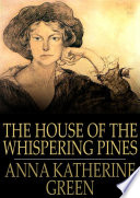 The house of the whispering pines /