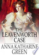 The Leavenworth Case.