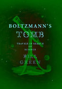 Boltzmann's tomb : travels in search of science /