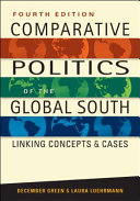 Comparative politics of the global South : linking concepts and cases / December Green, Laura Luehrmann.