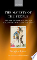 Majesty of the people : popular sovereignty and the role of the writer in the 1790s /