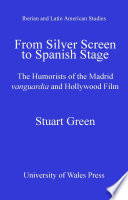 From silver screen to Spanish stage the humorists of the Madrid vanguardia and Hollywood film /