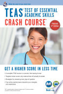TEAS test of essential academic skills : crash course /