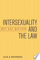 Intersexuality and the law : why sex matters /