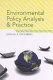 Environmental policy analysis and practice / Michael R. Greenberg.