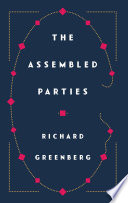 The assembled parties / by Richard Greenberg.