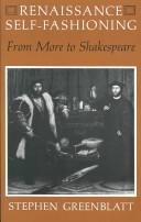 Renaissance self-fashioning : from More to Shakespeare / Stephen Greenblatt.