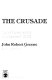 The crusade : the presidential election of 1952 / John Robert Greene.
