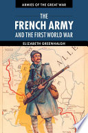 The French Army and the First World War /