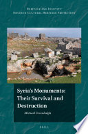 Syria's monuments : their survival and destruction / by Michael Greenhalgh.