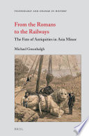 From the Romans to the railways : the fate of antiquities in Asia Minor /