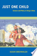 Just one child : science and policy in Deng's China /