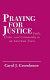 Praying for justice : faith, order, and community in an American town /