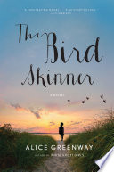 The bird skinner : a novel /