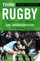 Think rugby : a guide to purposeful team play / Jim Greenwood.