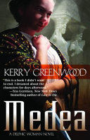 Medea : a Delphic woman novel / Kerry Greenwood.