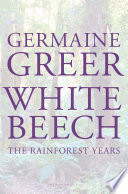 White beech : the rainforest years /