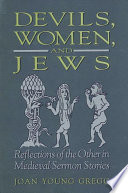 Devils, women, and Jews : reflections of the other in medieval sermon stories / Joan Young Gregg.