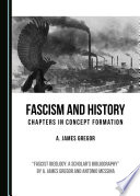 Fascism and History : chapters in concept formation /