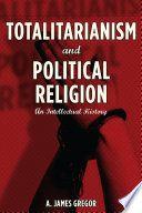 Totalitarianism and political religion an intellectual history /