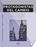 Protagonistas del cambio : edificios de renta en el escenario urbano : Rosario (1907-1948) /