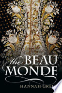 The Beau monde : fashionable society in Georgian London /