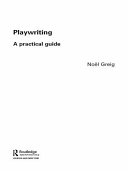 Playwriting : a practical guide /