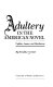 Adultery in the American novel : Updike, James, and Hawthorne /