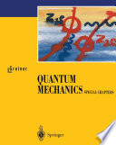 Quantum mechanics : special chapters /