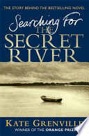 Searching for the Secret river /