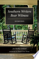 Southern writers bear witness : interviews / Jan Nordby Gretlund ; foreword by Daniel Cross Turner.