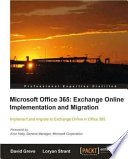 Microsoft Office 365 : Exchange Online implementation and migration /