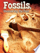 Fossils : uncovering the past /