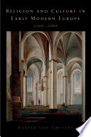 Religion and culture in early modern Europe, 1500-1800 / Kaspar von Greyerz ; translated by Thomas Dunlap.