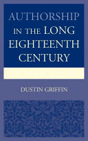 Authorship in the Long Eighteenth Century / Dustin Griffin.