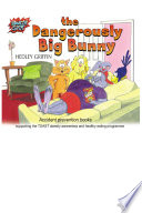 The dangerously big bunny / Hedley Griffin.