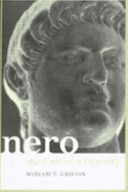 Nero : the end of a dynasty / Miriam T. Griffin.