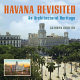 Havana revisited : an architectural heritage / Cathryn Griffith ; translations by Dick Cluster.