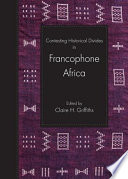 Contesting historical divides in Francophone Africa /