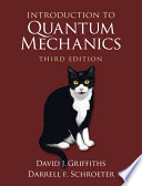 Introduction to quantum mechanics / David J. Griffiths and Darrell F. Schroeter.