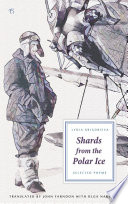 Shards from the polar ice : selected poems /