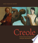 Creole : Portraits of France's Foreign Relations During the Long Nineteenth Century /