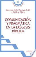Comunicacion y pragmatica en la exegesis biblica /