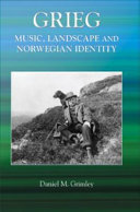 Grieg : music, landscape and Norwegian identity /