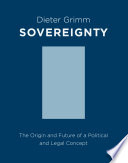 Sovereignty : the origin and future of a political and legal concept /