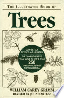 The illustrated book of trees : the comprehensive field guide to more than 250 trees of eastern North America /