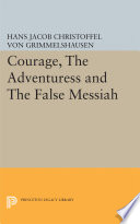 Courage, the adventuress & the false messiah.