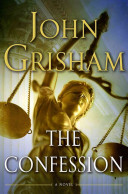 The confession / John Grisham.