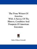 The prose writers of America : with a survey of the history, condition, and prospects of American literature /